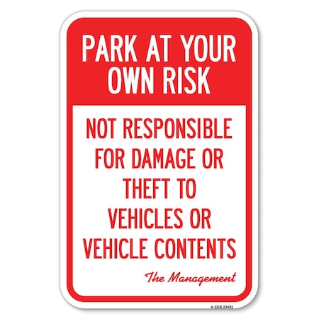 Signmission Park at Your Own Risk Not Responsible for Dam, 12 Inch x 18 Inch 1 Sign, Heavy Gauge Aluminum A-1218-23481