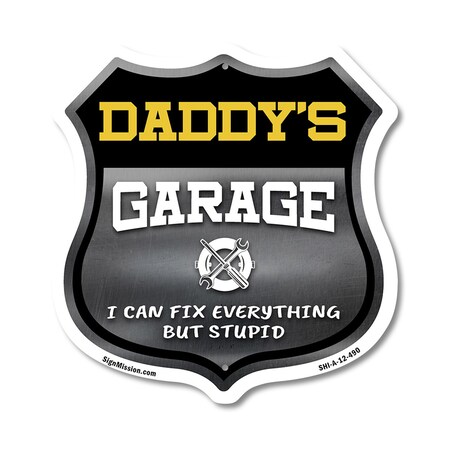Signmission Daddy's Garage I Can Fix Everything But Stupid, 12 Inch X 12 Inch, Aluminum Metal Sign SHI-A-12-490-DADDY