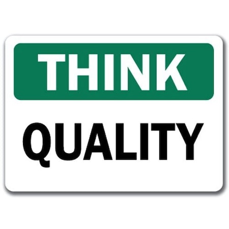 Signmission Think Safety Sign-Quality-10in x 14in OSHA Safety Sign, 10" L, 14" H, TS-Quality TS-Quality