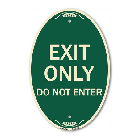 Signmission Exit Only Do Not Enter, 12 Inch X 18 Inch Architectural Oval, Heavy Gauge Aluminum A-OV-G-1218-24035