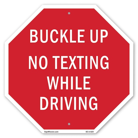 Signmission Buckle Up No Texting While Driving, 10 Inch X 10 Inch, Plastic Sign OC-P-10-29