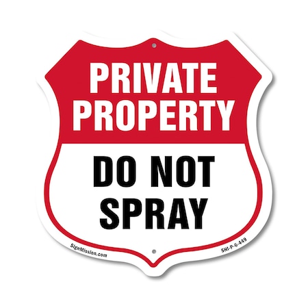 Signmission Private Property Shield Sign Do Not Spra, 6 Inch X 6 Inch, Plastic Sign SHI-P-6-449