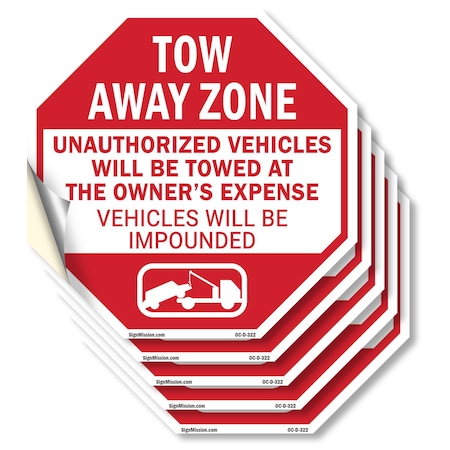 Signmission Tow Away Zone Unauthorized Vehicles, 6 inch X 6 inch, Vinyl Decal, 5PK OC-D-5PACK-6-322