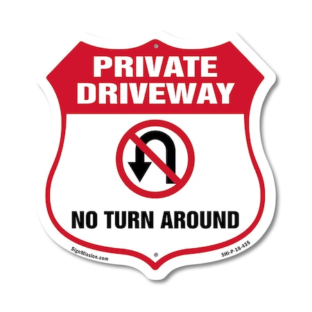 Signmission Private Driveway Shield Sign No Turn Aro, 18 Inch X 18 Inch, Plastic Sign SHI-P-18-435