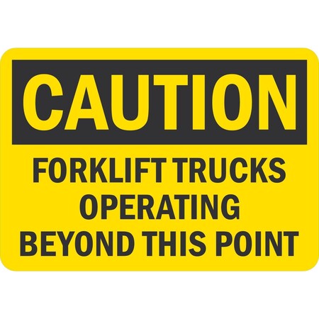 Lyle Caution Forklift Trucks Operating Beyond This Point, 10x7, Non-Reflective, Yellow G-1780-ND_10x7