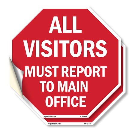 Signmission All Visitors Must Report to Main Of, 18 inch X 18 inch, Vinyl Decal, 2PK OC-D-2PACK-18-335