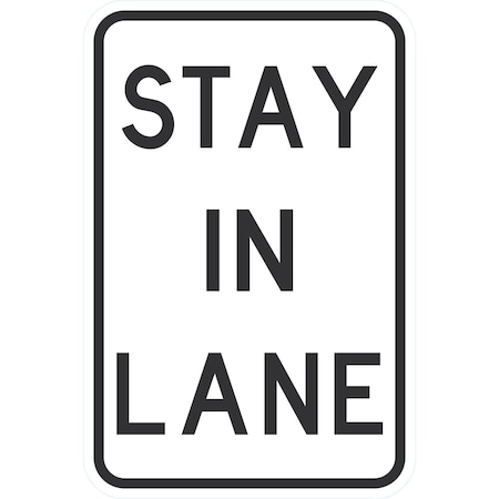 Lyle R4-9, Stay In Lane (Reduced Size), 12x18, Diamond Grade, White G-3037-DG_12x18