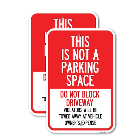 Signmission This Is Not A Parking Space Do Not Block Driveway Viola, 18'' X 24'', Heavy Gauge Aluminum, 2PK A-1824-2PACK-22812