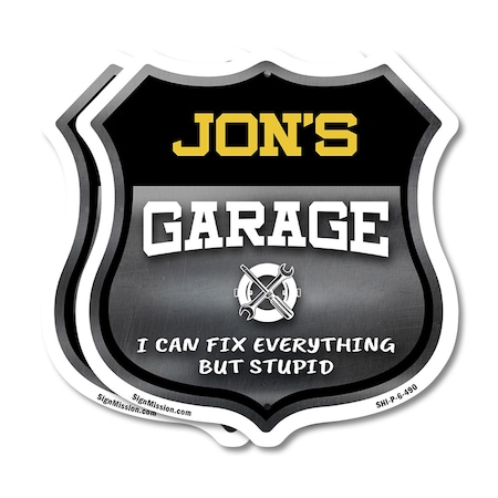 Signmission Jon's Garage I Can Fix Everything But Stupid, 6 inch X 6 inch, Plastic Sign, 2PK SHI-P-2PACK-6-490-JON