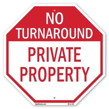 Signmission No Turnaround Private Property, 10 Inch X 10 Inch, Aluminum Metal Signs OC-A-10-132