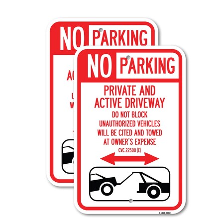 Signmission No Parking - Private and Active Driveway Do Not Block U, 18'' X 24'', Heavy Gauge Aluminum, 2PK A-1824-2PACK-23801