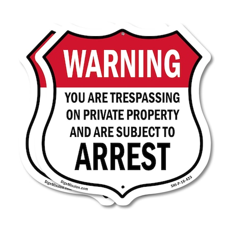 Signmission No Trespassing Shield Sign Warning You A, 18 inch X 18 inch, Plastic Sign, 2PK SHI-P-2PACK-18-423