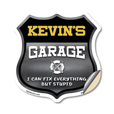 Signmission Kevin's Garage I Can Fix Everything But Stupid, 12 Inch X 12 Inch, Vinyl Decal SHI-D-12-490-KEVIN