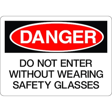 5S Supplies Danger Sign - Do Not Enter Without Wearing Safety Glasses 7in x 10in Adhesive Vinyl Sign. DANG00158-710-AV