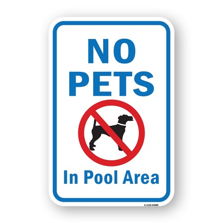 Signmission No Pets In Pool Area, Heavy-Gauge Aluminum Rust Proof Parking Sign A-1824-24988