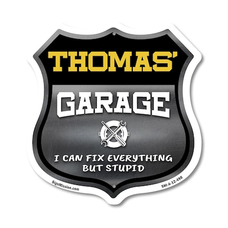 Signmission Thomas's Garage I Can Fix Everything But Stupid, 12 Inch X 12 Inch, Aluminum Metal Sign SHI-A-12-490-THOMAS