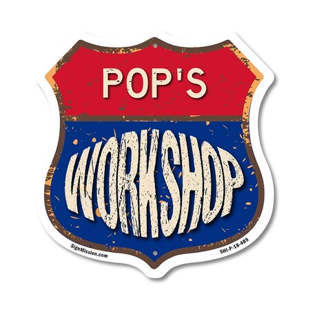 Signmission Pop's Workshop, 18 Inch X 18 Inch, Plastic Sign SHI-P-18-489-POP
