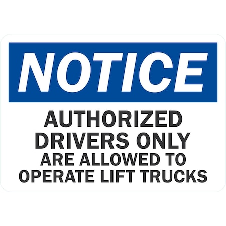 Lyle Notice Authorized Drivers Only Are Allowed To, 10x7, Non-Reflective, White G-1803-ND_10x7