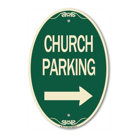 Signmission Church Parking With Right Arrow, 12 Inch X 18 Inch Architectural Oval, Heavy Gauge Aluminum A-OV-G-1218-24271