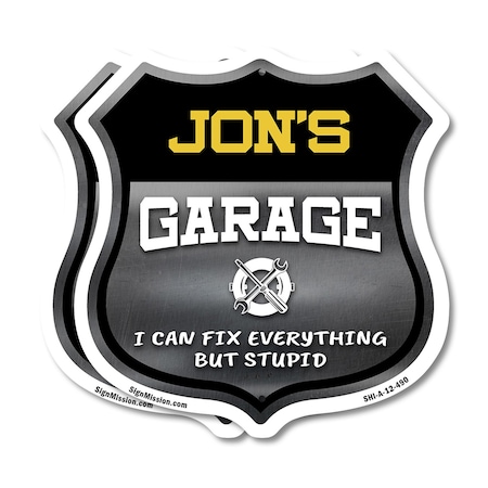 Signmission Jon's Garage I Can Fix Everything But Stupid, 12 inch X 12 inch, Aluminum Metal Sign, 2PK SHI-A-2PACK-12-490-JON