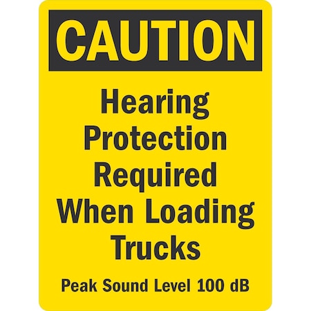 Lyle Hearing Protection Required When Loading Trucks, Peak Sound, 18x24, High Intensity Prismatic, Yellow G-10756-HI_18x24