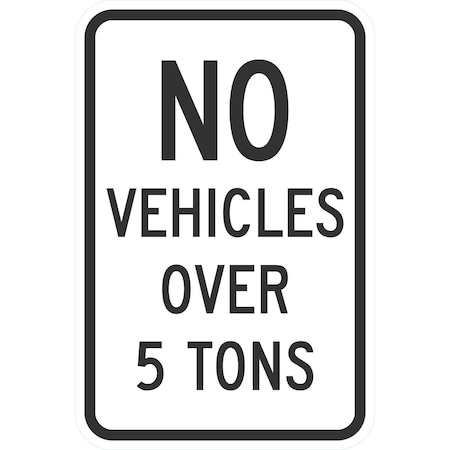 Lyle No Vehicles Over 5 Tons, 12x18, Engineer Grade, White G-3162-EG_12x18