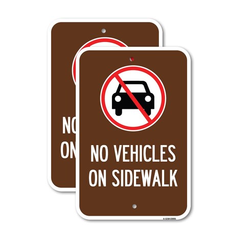 Signmission No Vehicles on Sidewalk, 18'' X 24'' 2 Signs, Heavy Gauge Aluminum, 2PK A-1824-2PACK-23551