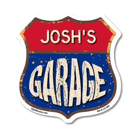 Signmission Josh's Garage, 12 Inch X 12 Inch, Aluminum Metal Sign SHI-A-12-383-JOSH