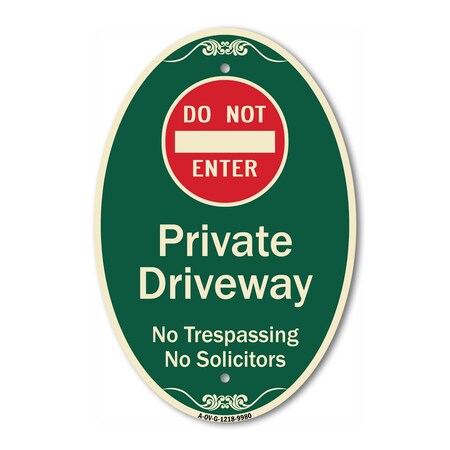Signmission Do Not Enter Private Driveway No Trespassing , 12 In X 18 In Architectural, Heavy Gauge Aluminum A-OV-G-1218-9980