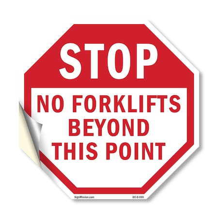 Signmission Stop No Forklifts Beyond This Point, 18 Inch X 18 Inch, Vinyl Decal OC-D-18-59