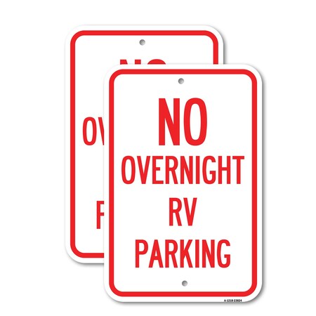 Signmission No Overnight RV Parking, 12'' X 18'' 2 Signs, Heavy Gauge Aluminum, 2PK A-1218-2PACK-23824