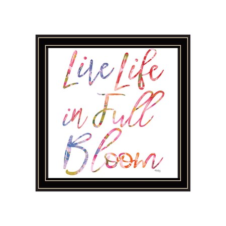 Homeroots Live Life in Full Bloom Black Framed Print Wall Art 529914