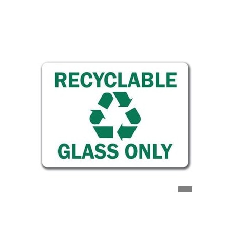 Signmission Safety Sign, 14 in Height, Plastic, 10 in Length, Recyclable Glass MISC-Recyclable Glass