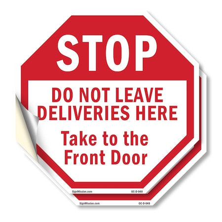 Signmission Stop Do Not Leave Deliveries Here T, 6 inch X 6 inch, Vinyl Decal, 2PK OC-D-2PACK-6-48
