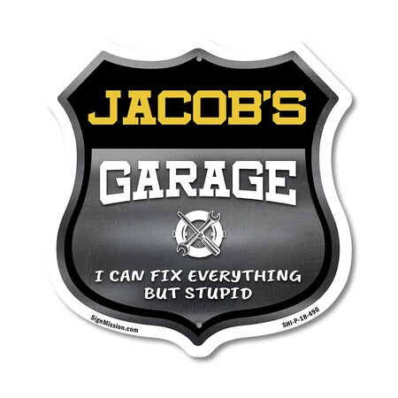 Signmission Jacob's Garage I Can Fix Everything But Stupid, 18 Inch X 18 Inch, Plastic Sign SHI-P-18-490-JACOB