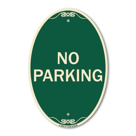 Signmission No Parking, 12 Inch X 18 Inch Architectural Oval, Heavy Gauge Aluminum A-OV-G-1218-23630