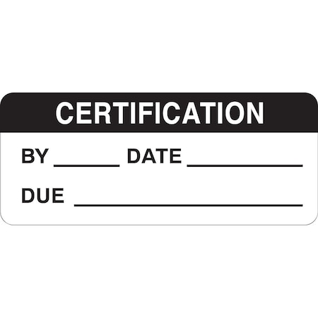 Brady CERTIFICATION BY: DATE: DUE: Write-on Inspection Labels, Black on White, 14PK 42217