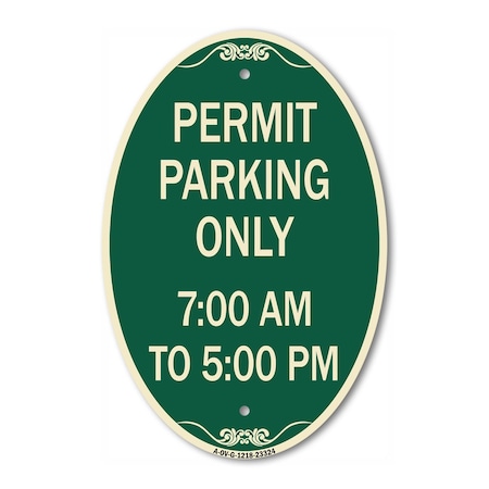 Signmission Permit Parking Only 7-00 Am to 5-00 Pm, 12 Inch X 18 Inch Architectural Oval, Heavy Gauge Aluminum A-OV-G-1218-23324