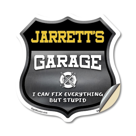 Signmission Jarrett's Garage I Can Fix Everything But Stupid, 12 Inch X 12 Inch, Vinyl Decal SHI-D-12-490-JARRETT