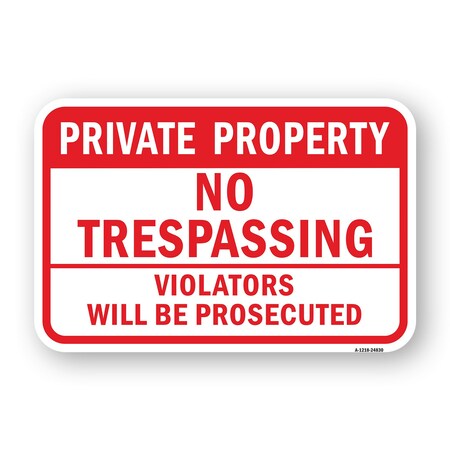 Signmission Private Property No Trespassing Violators Prosecut Aluminum, 18" H, A-1824-24830 A-1824-24830