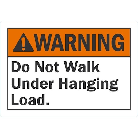 Lyle Do Not Walk Under Hanging Load, 5x3.5, Non-Reflective, White G-16752-ND_5x3.5
