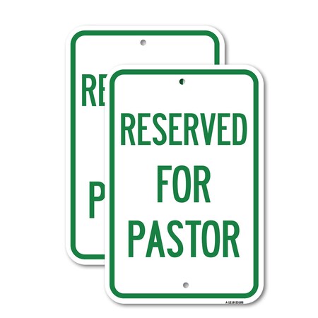 Signmission Reserved for Pastor, 12'' X 18'' 2 Signs, Heavy Gauge Aluminum, 2PK A-1218-2PACK-23186