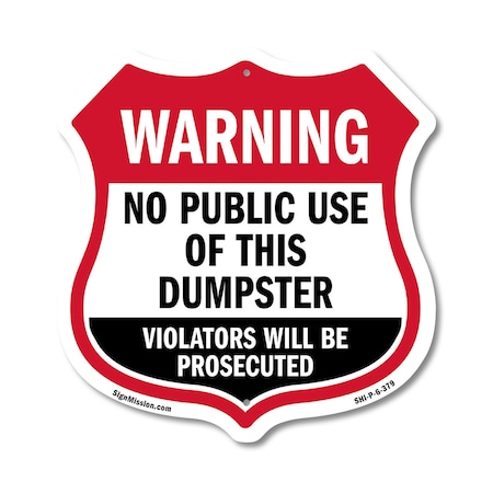 Signmission Dumpster Shield Sign Warning No Public U, 6 Inch X 6 Inch, Plastic Sign SHI-P-6-379