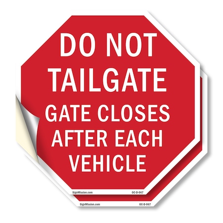 Signmission Do Not Tailgate Gate Closes After E, 10 inch X 10 inch, Vinyl Decal, 2PK OC-D-2PACK-10-67