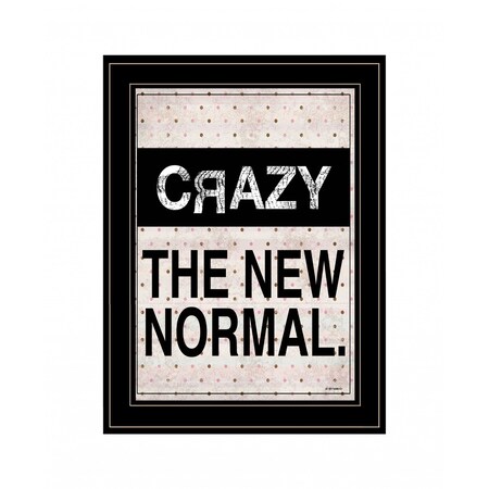 Homeroots Crazy The New Normal 2 Black Framed Print Wall Art 407643