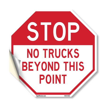 Signmission Stop No Trucks Beyond This Point, 10 Inch X 10 Inch, Vinyl Decal OC-D-10-313
