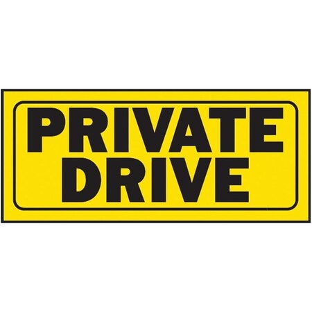 Hy-Ko Fence Sign, Rectangular, PRIVATE DRIVE, Black Legend, Yellow Background, Plastic 23007