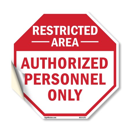 Signmission Restricted Area Authorized Personne, 18 Inch X 18 Inch, Vinyl Decal OC-D-18-175