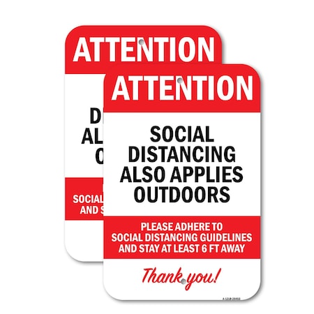 Signmission Attention Social Distancing Also Applies Outdoors, 12'' X 18'' 2 Signs, Heavy Gauge Aluminum, 2PK A-1218-2PACK-25453