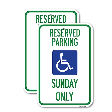 Signmission Reserved Parking Sunday Only With Graphic, 12'' X 18'' 2 Signs, Heavy Gauge Aluminum, 2PK A-1218-2PACK-23006